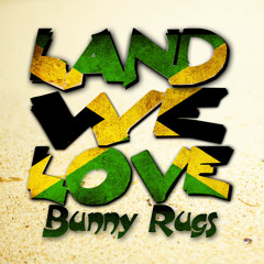Land We Love - Jamaica - BUNNY RUGS of Third World - Raw Edge Productions 2012