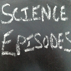 Science Episodes