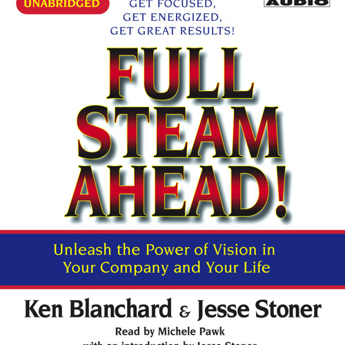 Full Steam Ahead Audiobook by Ken Blanchard