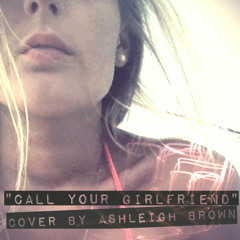 "Call Your Girlfriend"