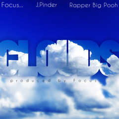 Focus... - Clouds (ft. Rapper Big Pooh & J. Pinder)