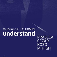 Praslea, Cezar and Kozo - Understand Label Night  - Club Midi - Cluj-Napoca (Romania)