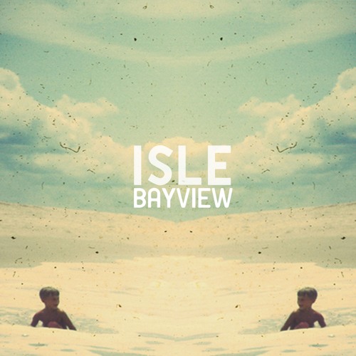 Isle - Bayview