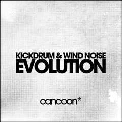 KickDrum & Wind Noise - Evolution ( Original Mix ) Preview