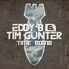 Eddy B & Tim Gunter - Time Bomb