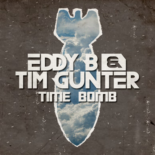 Eddy B & Tim Gunter - Time Bomb