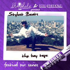 STYLUST - THE BAY TAPE (presented by Shambhala Music Festival and DubSelekta)