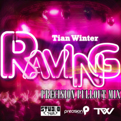 Tian Winter Ft. Onyan Of Burning Flames - Raving [Precision Pullout Mix] #SONGWRITING BY MISTA VYBE