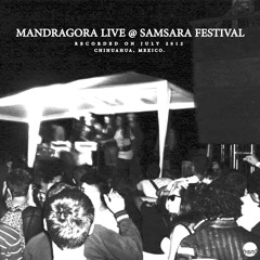 The First Mission (Mandragora Live @ Samsara Festival 2012)