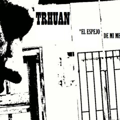 09 - Trhuan - Traicioneros Perros (con El Sicotiko y DJ Bleser) (Beat Trhuan)