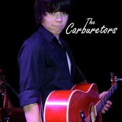 I Can't Undo - The Carburetors