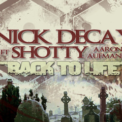 Shotty - Back to life ft Aaron Auffman & Nick Decay