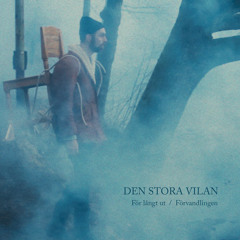 Den Stora Vilan - Förvandlingen-