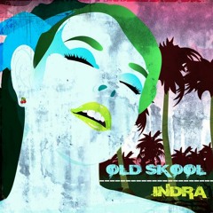 Indra - Source Of Life @ Old Skool (2011 Album)