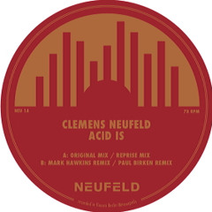 Clemens Neufeld - Acid Is (Original Mix) NEUFELD 01