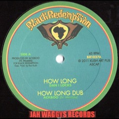 Ackboo feat Dan I Locks - How Long + How Long Dub