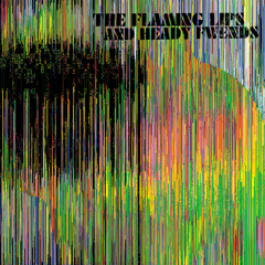 The Flaming Lips - 2012 [You Must Be Upgraded]