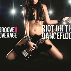Groove Coverage - Riot On The Dancefloor (Bodybangers Mix Short Edit)