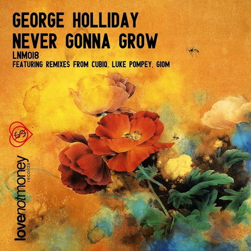 George Holliday - Never Gonna Grow (Giom Remix) - Love Not Money Records