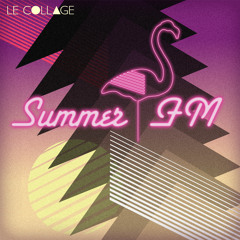 Le Collage Summer Fm