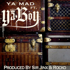 You Mad (feat. Ya Boy) by Sir Jinx feat. Ya Boy