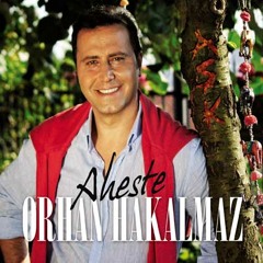 Orhan Hakalmaz - Bizim Elde Bahar Geldi