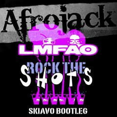 Afrojack Vs LMFAO ft. Lil Jon- Rock The Shots (Skiavo Extended Bootleg)