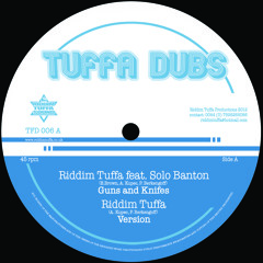 TFD 006 Riddim Tuffa feat. Solo Banton - Guns and Knifes (Sample)