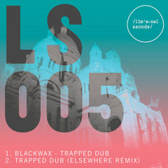 Blackwax - Trapped Dub