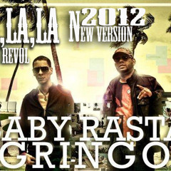 La la la - Baby Rasta  Y Gringo Nueva Version Prod.Dj Revol