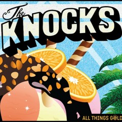 The Knocks - All Things Gold Megamix