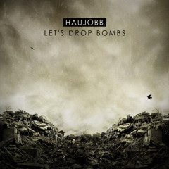 Let´s Drop Bombs (Extended Remix)