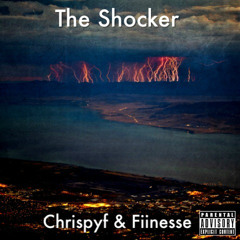The Shocker - Chrispyf & Fiinesse