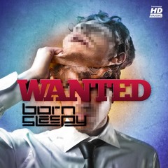 Born Sleepy - Wanted ep (mini-mix)