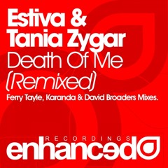 Estiva & Tania Zygar - Death Of Me (David Broaders Remix) [Enhanced Music]
