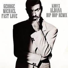 George Michael - Fast Love (Hip Hop Remix) Dj Khryz Aldana