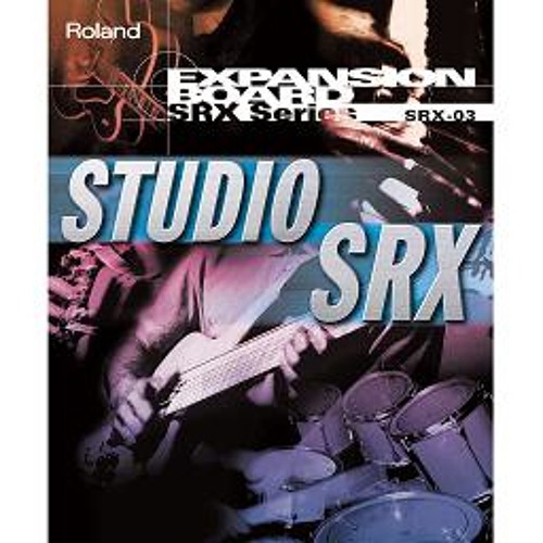 DTM・DAW Roland SRX-03 STUDIO SRX Stream Roland | Listen to SRX-03 Studio SRX playlist online