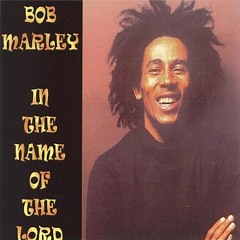 Bob Marley - Give Thanks and Praises(In The Name Of The Lord 1980)