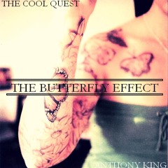 The Cool Quest x Anthony King - The Butterfly Effect