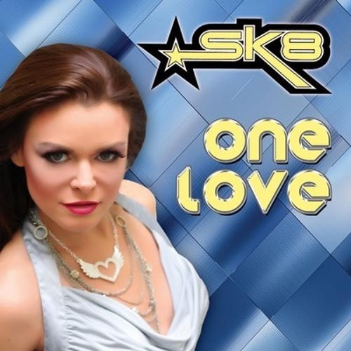 SK8 - "One Love" (Chris Cox Club Mix)