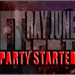 Ray June ft. PBT - Party Started