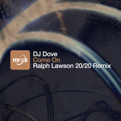 DJ Dove - Come On (Ralph Lawson 20 20 remix)