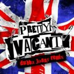 Pretty Vacant (Dubba Jonny Remix)