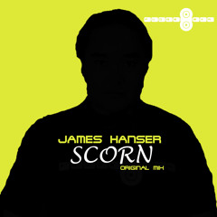 James Hanser - Scorn (Original Mix) [free download]