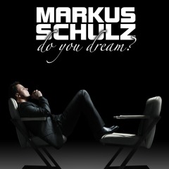 Markus Schulz - Do You Dream (Album Mix)