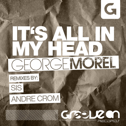 Stream Morel It's All In My Head (Andre Crom Remix) by