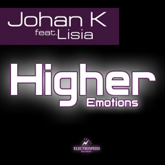 Johan K feat. Lisia - Higher Emotions (EP) [Teaser] Electrospeed Records