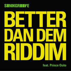 Better Dan Dem feat. Prince Osito