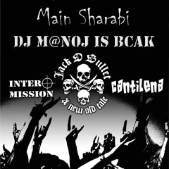 Main Sharabi - Cocktail Mashup Mix Dj M@noj