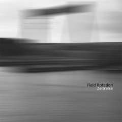 Field Rotation - Zeitreise ( Blue Bliss Remix )